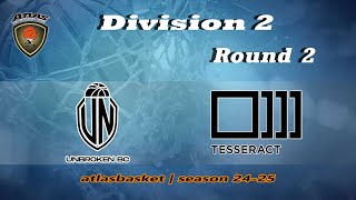 Atlasbasket  Div 2Round 2  UNBROKEN vs TESSERACT [upl. by Conchita]