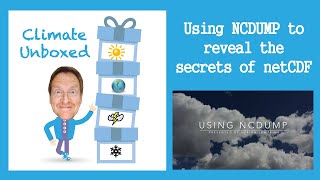 Using NCDUMP to reveal the secrets of Netcdf [upl. by Nnailuj]