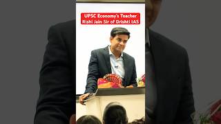 UPSC Economy’s Teacher Rishi Jain Sir of Drishti IAS upsc rishijainsir shorts ias drishtiais [upl. by Alliehs922]