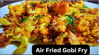 Amazing Gobi Fry Recipe in Air Fryer  Cauliflower Fry EktasKitchen [upl. by Lama931]