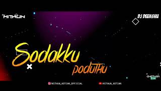 Sodakku mela remix by Dj Deekshu amp Dj Mithun [upl. by Mcloughlin]