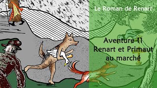 Le Roman de Renart Aventure 11  Renart et Primaut au marché [upl. by Levitt]