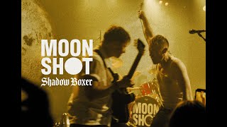 MOON SHOT  Shadow Boxer Official Music Video [upl. by Cyrie]