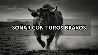 QUÉ Significa soñar con TOROS Bravos  Sueños y interpretaciones [upl. by Chapen]