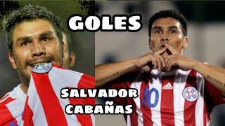 Todos los Goles de SALVADOR CABAÑAS con PARAGUAY [upl. by Papert]