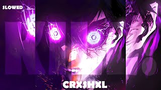 CRXSHXL  KILL SLOWED [upl. by Ahtnicaj593]