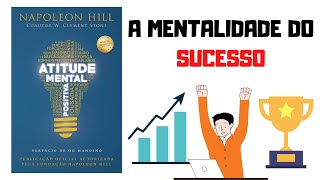 Atitude Mental Positiva  Napoleon Hill  Resumo do Livro [upl. by Akenahs]