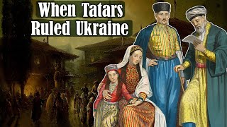 When The Tatars Ruled Ukraine  History Of The Crimean Khanate [upl. by Hanahs]