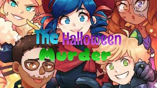 The Halloween Killer Halloween Special Miraculous Fan fiction [upl. by Adne]