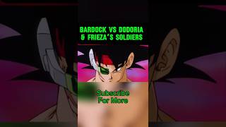 Bardock vs Dodoria amp Frieza’s Soldiers bardock dragonballz animelover animefyp dbz dragonball [upl. by Dnalon]