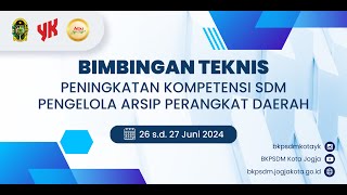 Bimbingan Teknis Peningkatan Kompetensi SDM Pengelola Arsip Perangkat Daerah 2024 Hari 1 [upl. by Anirual]