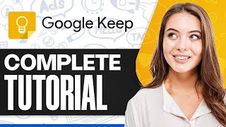 Google Keep Tutorial How To Use Google Keep For Productivity amp Notes [upl. by Eolanda236]