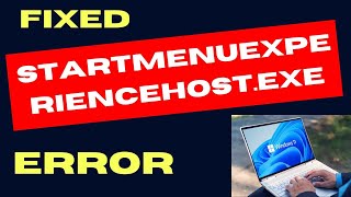 StartMenuExperienceHost exe error on Windows 11  10 Fixed [upl. by Eirrac107]