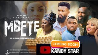 MBETE Teaser BIENTÔT SUR KANDY STAR TV [upl. by Anum]