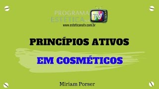 ESTÉTICA NA TV PRINCÍPIOS ATIVOS EM COSMÉTICOS [upl. by Enerehs779]