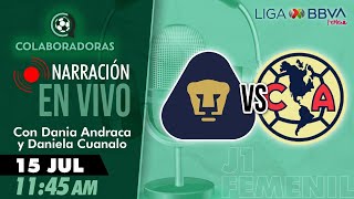 NARRACIÓN EN VIVO J1 PUMASFEMENIL VS AMÉRICAFEMENIL APERTURA2023 LIGAMXFEMENIL [upl. by Initof]