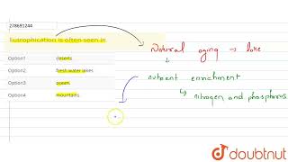 Eutrophication is often seen in  CLASS 12  NTA NEET SET 65  BIOLOGY  Doubtnut [upl. by Okime]