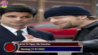 KRIMI TVTIPPS DIE VORSCHAU DIENSTAG 17072018 [upl. by Merriott]