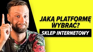 Jaka platforma do sklepu internetowego Podejmij DECYZJĘ  Biznes w sieci [upl. by Egwan]