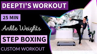 DEEPTIS 25 MIN STEP BOXING CARDIO SCULPT with ANKLE WEIGHTS  LOW IMPACT  NO REPEAT  VERY SWEATY [upl. by Duile214]