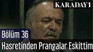 Karadayı 36Bölüm  Çetin Tekindor  Hasretinden Prangalar Eskittim [upl. by Doykos]