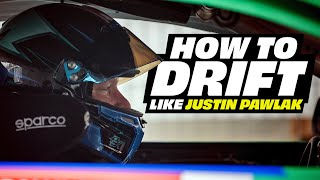 HOW TO DRIFT like Formula DRIFT Pro driver Justin Pawlak [upl. by Aeli]