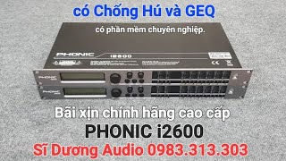 PHONIC i2600 Cross số chính hãng thương hiệu Mĩ đẹp zin Có GEQ15 FBE Sĩ Dương Audio 0983313303 [upl. by Ahsa825]