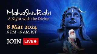 MahaShivRatri 2024 Livestream with Sadhguru  Isha Yoga Center  8 Mar 6 PM [upl. by Ynaffital]