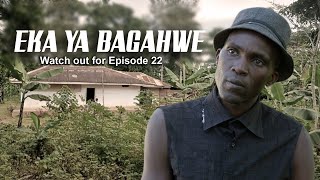 EKA YA BAGAHWE EPISODE 22 [upl. by Dennie]