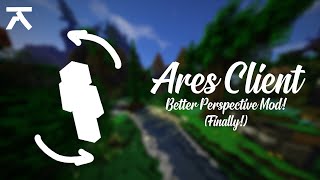 Ares Client Finally Better Perspective Mod 360 Mod [upl. by Irwinn353]