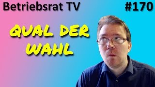 Qual der Wahl  Betriebsrat TV Folge 170 [upl. by Annaeirb911]