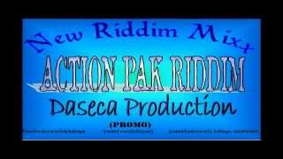 Action Pak Riddim MIXApril 2012  Daseca Production [upl. by Iliam]