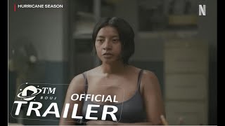 Hurricane Season 2023 Official Trailer 1080p [upl. by Jaehne]