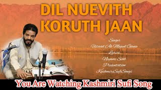 DIL NUEVITH KORUTH JAAN 💔❣️😭  Ab Majeed Ganie Kashmiri songs [upl. by Aivitnahs]