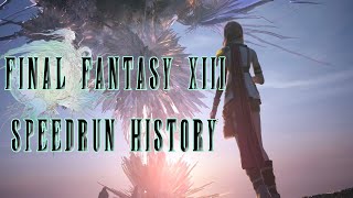 The World Record History of Final Fantasy XIII Any Speedruns [upl. by Shadow]