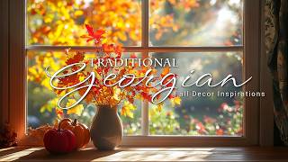 Traditional Georgian Fall Decor Warm and Elegant Autumn Ideas [upl. by Aikemet45]