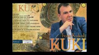 Ivan Kukolj Kuki  Kome treba dusa ranjena  Audio 2014 [upl. by Peri]