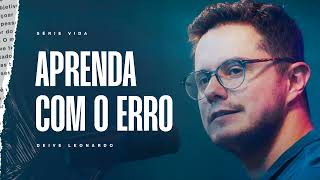 Deive Leonardo  Aprenda com o erro [upl. by Yentnuoc]