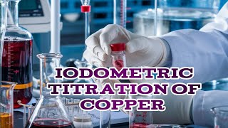 iodometric titration with potassium iodate  iodometric titration of copper sulphate with sodium [upl. by Caron]