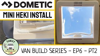 Dometic Mini Heki Roof Light Install  Van Build Series  Episode 6  Part 2 [upl. by Ecnerrat561]