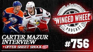 CARTER MAZUR INTERVIEW amp OFFER SHEET SHOCKER  Winged Wheel Podcast  Aug 18th 2024 [upl. by Hyatt]