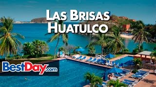 Hotel Las Brisas Huatulco [upl. by Enoek]