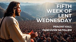 Fifth Week of Lent Wednesday  20th Mar 2024 630 AM  Fr Bolmax Pereira [upl. by Rosemare]