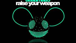 Deadmau5  Raise Your Weapon Lyrics [upl. by Rimidalv]