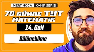 70 Günde TYT Matematik Kampı  14Gün  Tek Video  Bölünebilme Kuralları  2024  merthoca [upl. by Ymeraj]