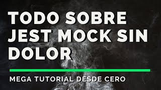 ✅ Guía Definitiva Aprende Cómo Crear Jest Mock Tutorial Fácil y Sin dolor Functions Methods etc [upl. by Esenwahs]