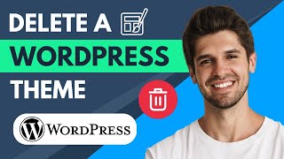 How To Delete A WordPress Theme  Full Guide [upl. by Amethyst744]