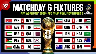 🔴 Matchday 6 Schedule FIFA World Cup 2026 Qualification  AFC Asian Qualifiers Round 3 [upl. by Arimay]