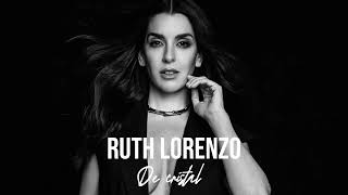 Ruth Lorenzo  De cristal Audio Mejorado [upl. by Ledoux]