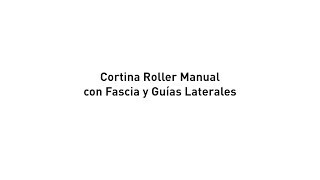 Instalación  Cortina Roller Manual con Fascia y Guías Laterales [upl. by Ocirred]